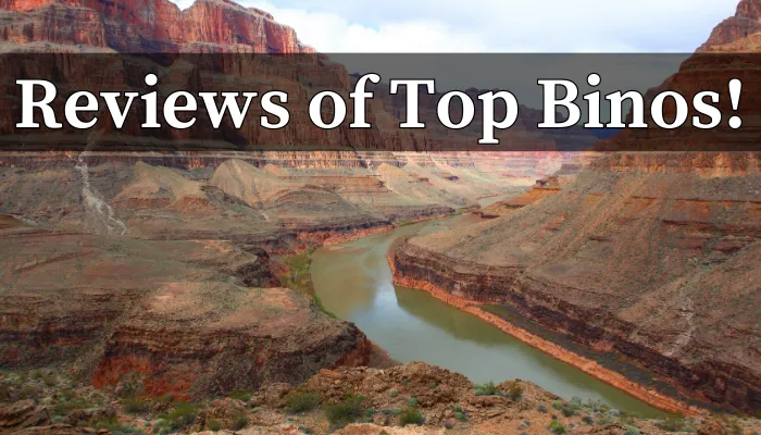 Reviws and recommendation for binoculars suitable for grand canyon