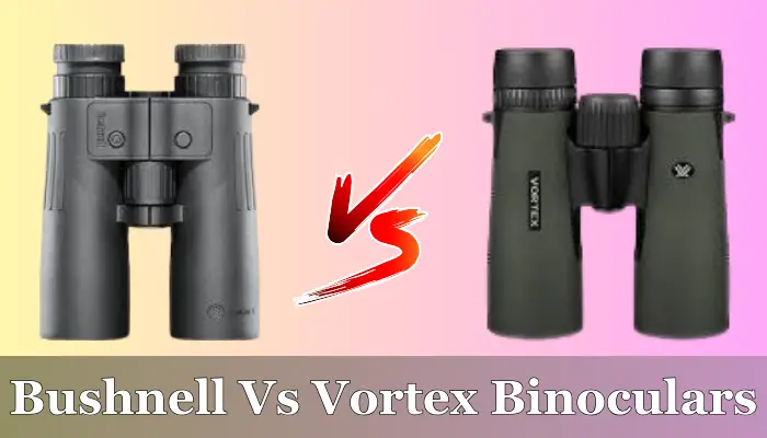 Bushnell vs Vortex Binoculars